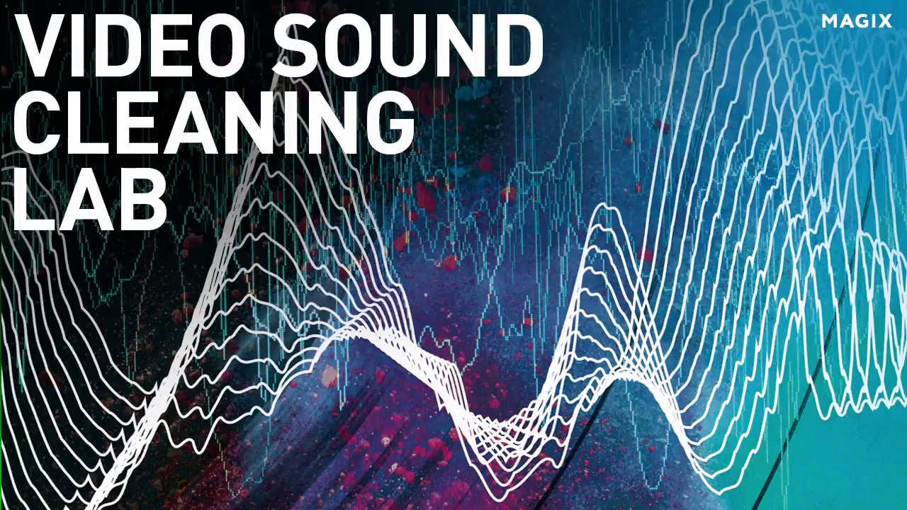 MAGIX Video Sound Cleaning Lab &ndash; Tutorial