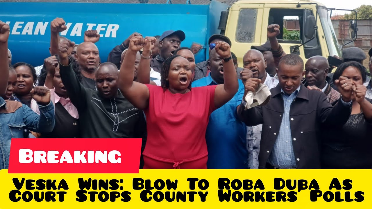 Veska Wins: Big Blow To Roba Duba As Court Stops County Workers' Polls