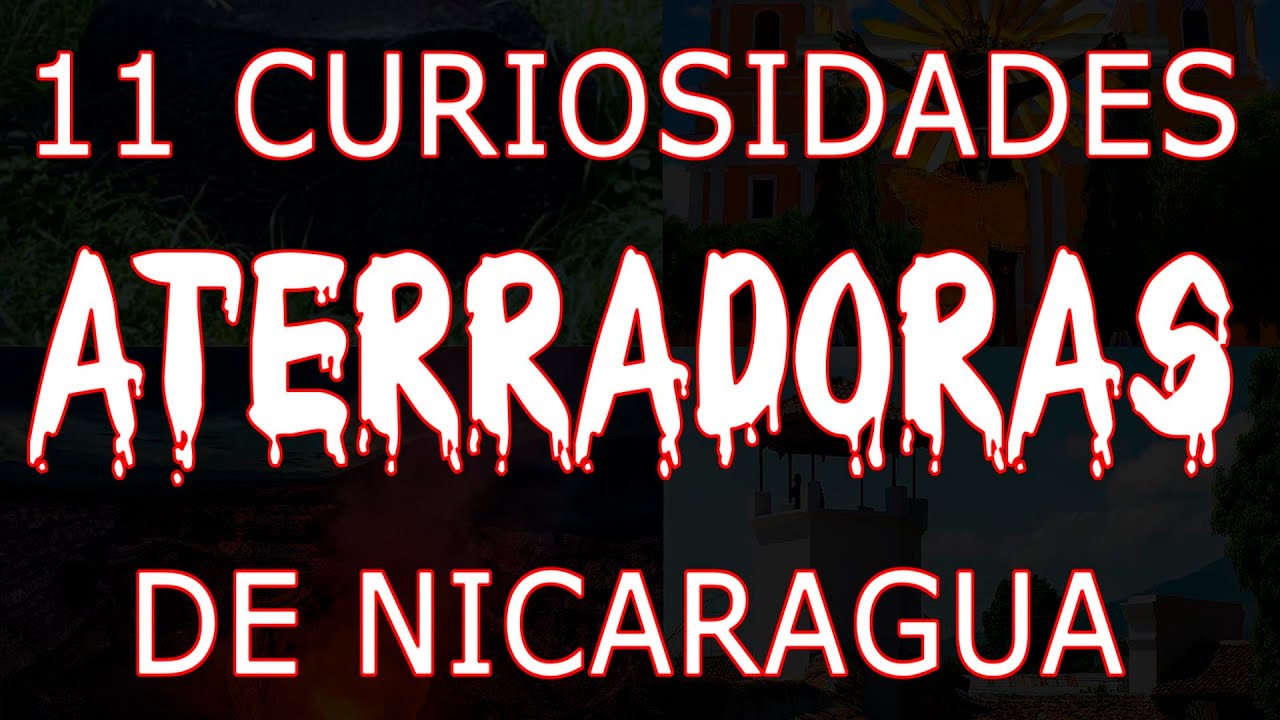 11 LUGARES DE NICARAGUA CON SECRETOS OSCUROS Y ATERRADORES | Charly D