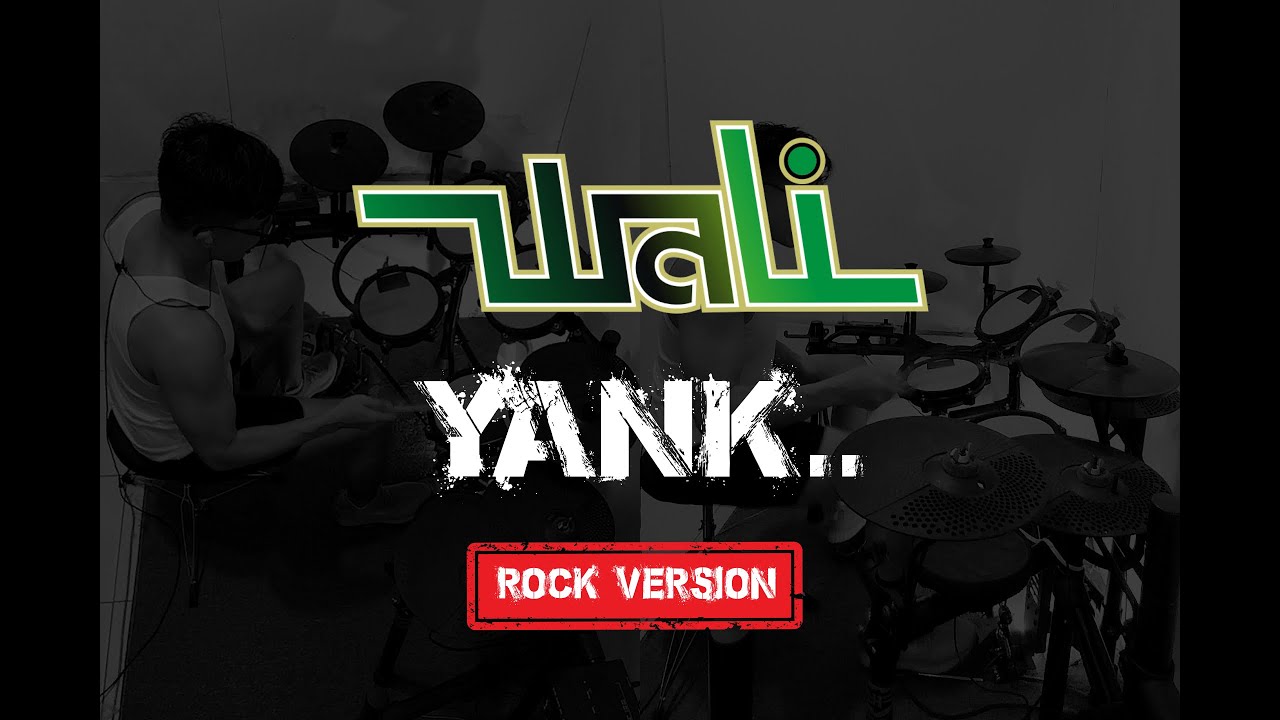 YANK - WALI | ROCK VERSION | DRUM COVER