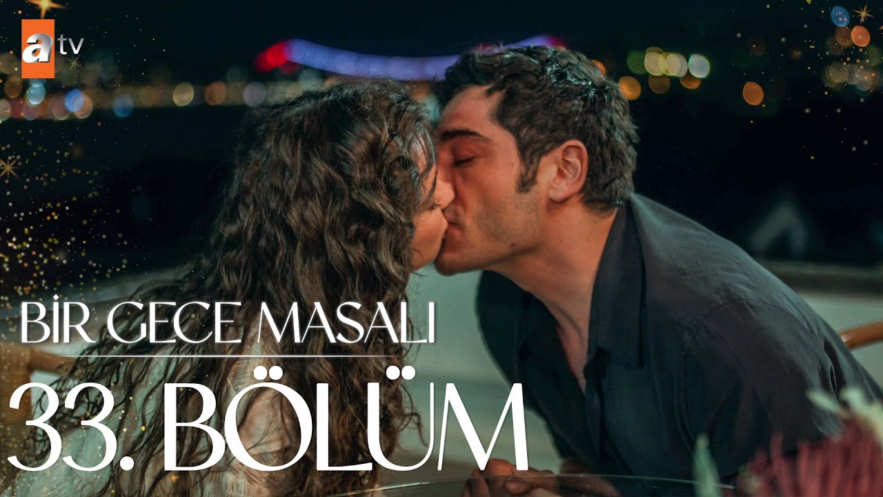 Bir Gece Masalı 33.Bölüm@atvturkiye