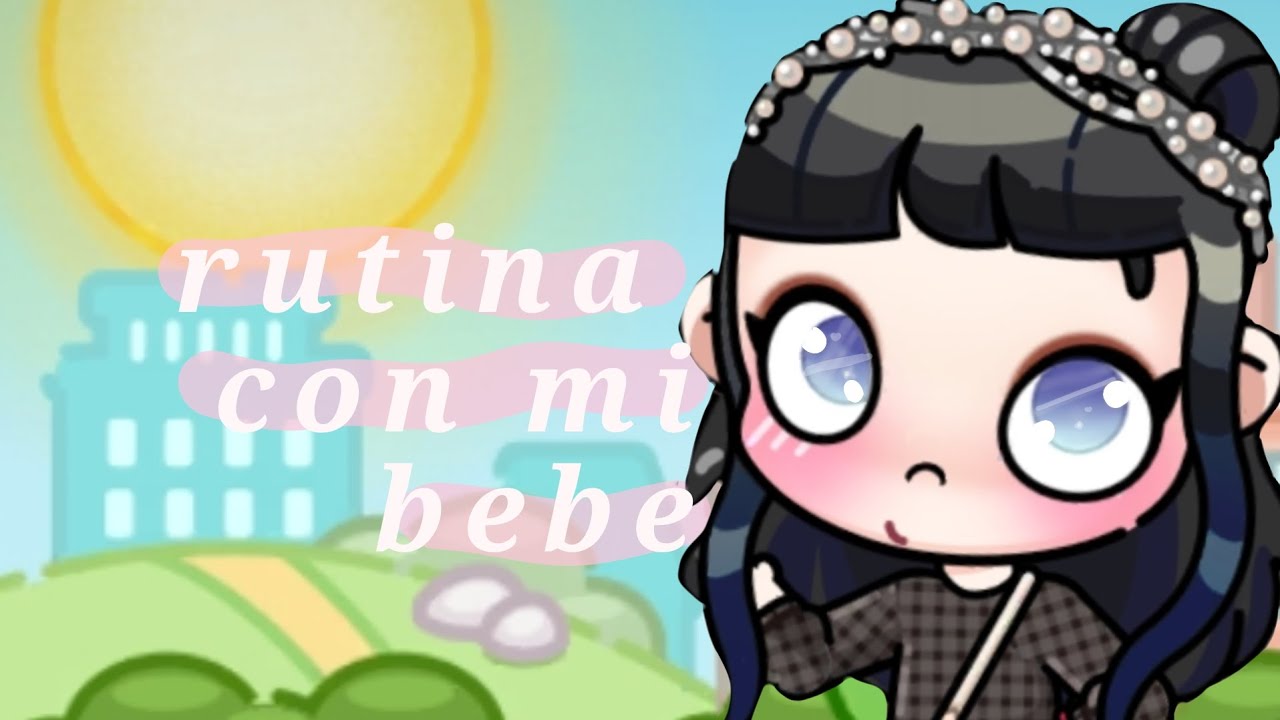 Rutina con mi bebe en avatar Word 💘