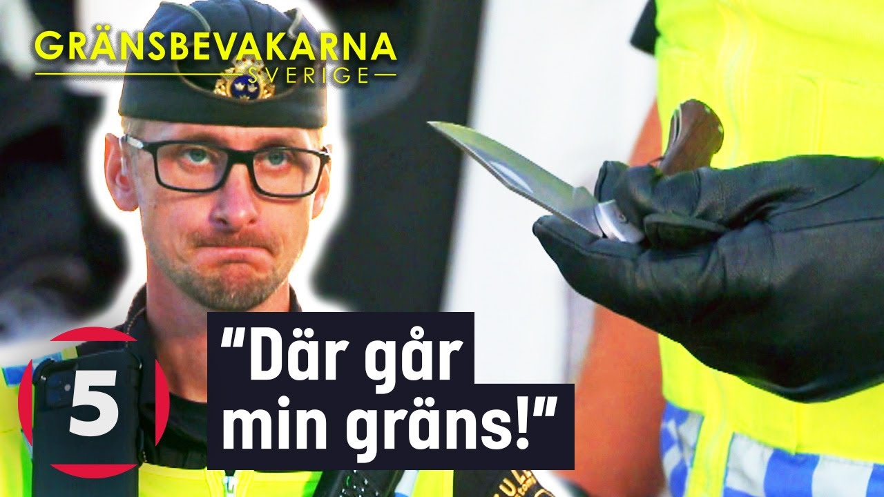 Tullen blir vansinnig n&auml;r man reser med livsfarliga knivar! | Gr&auml;nsbevakarna Sverige | Kanal 5