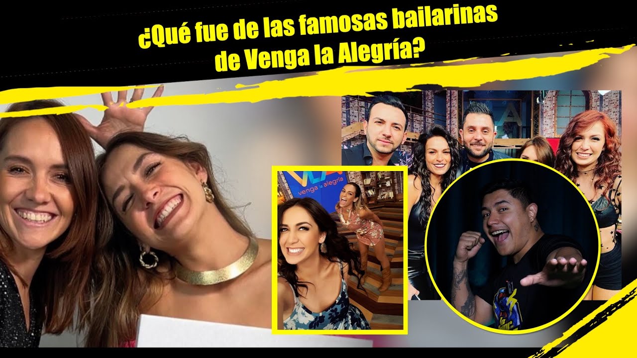 ¿Qué fue de las famosas BAILARINAS de VENGA LA ALEGRÍA?