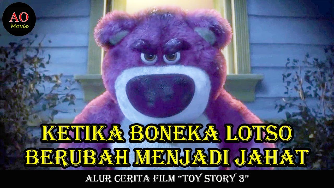 KETIKA BONEKA LOTSO BERUBAH MENJADI JAHAT | ALUR CERITA FILM TOY STORY 3