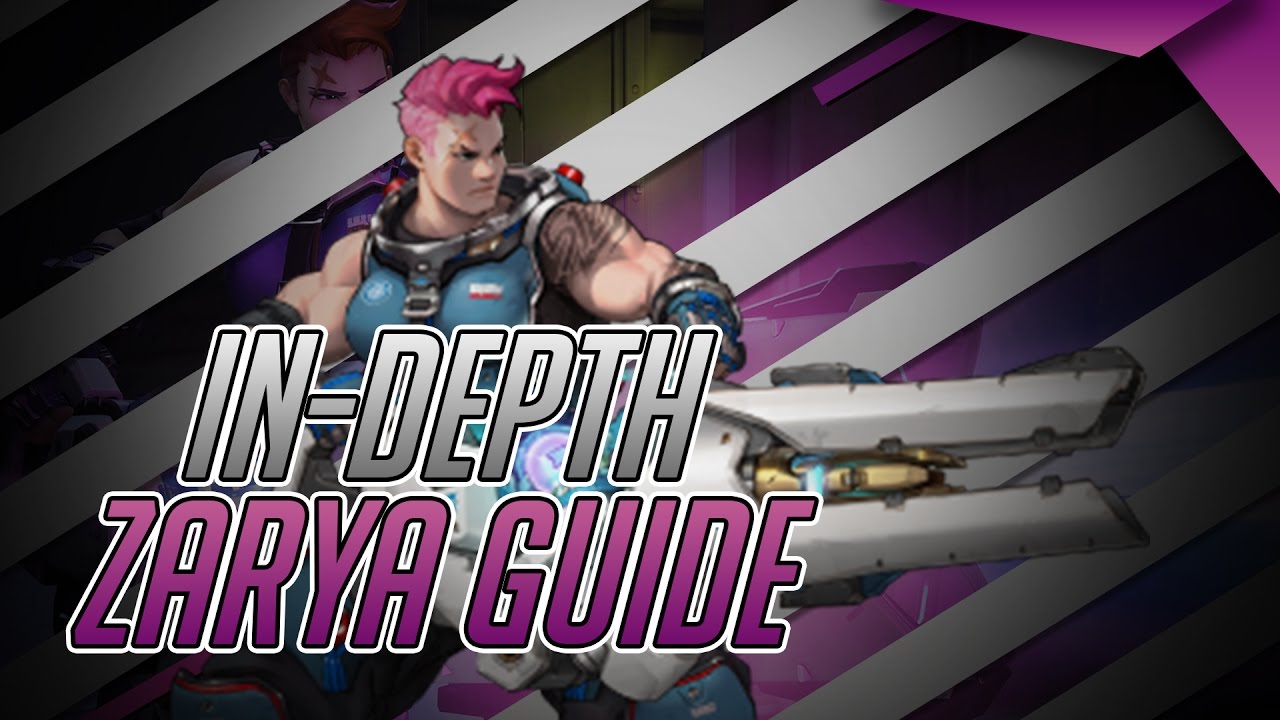 [3] In-Depth Zarya Guide