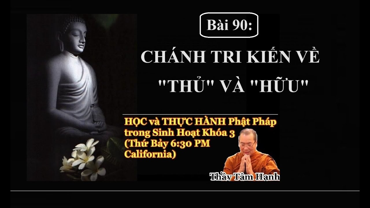 Bài 90 - Chánh tri kiến về 