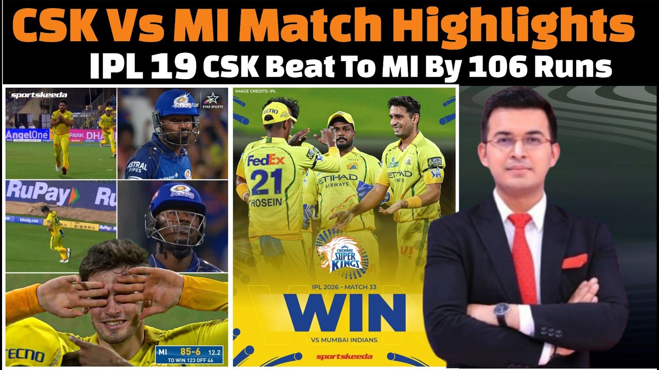 Chennai Super Kings vs Mumbai Indians complete match highlights IPL 2026 today,