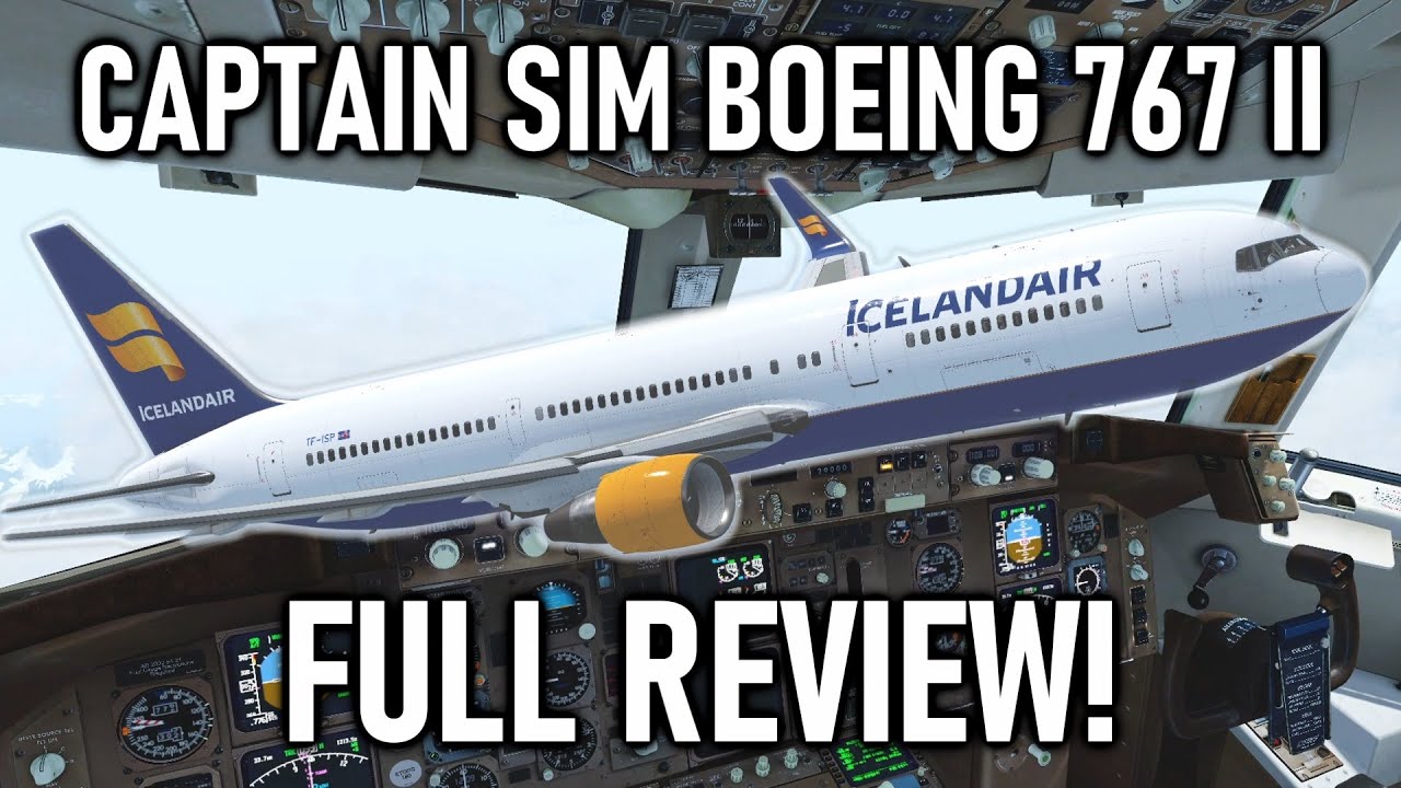 Full Review: Captain Sim Boeing 767 II for Prepar3D V4 & V5!