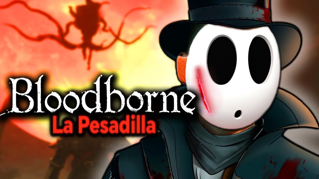 El SOULSBORNE DEFINITIVO! BLOODBORNE comienza la PESADILLA