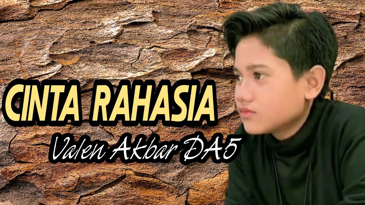 Cinta Rahasia || Valen Akbar DA7 - New DETA