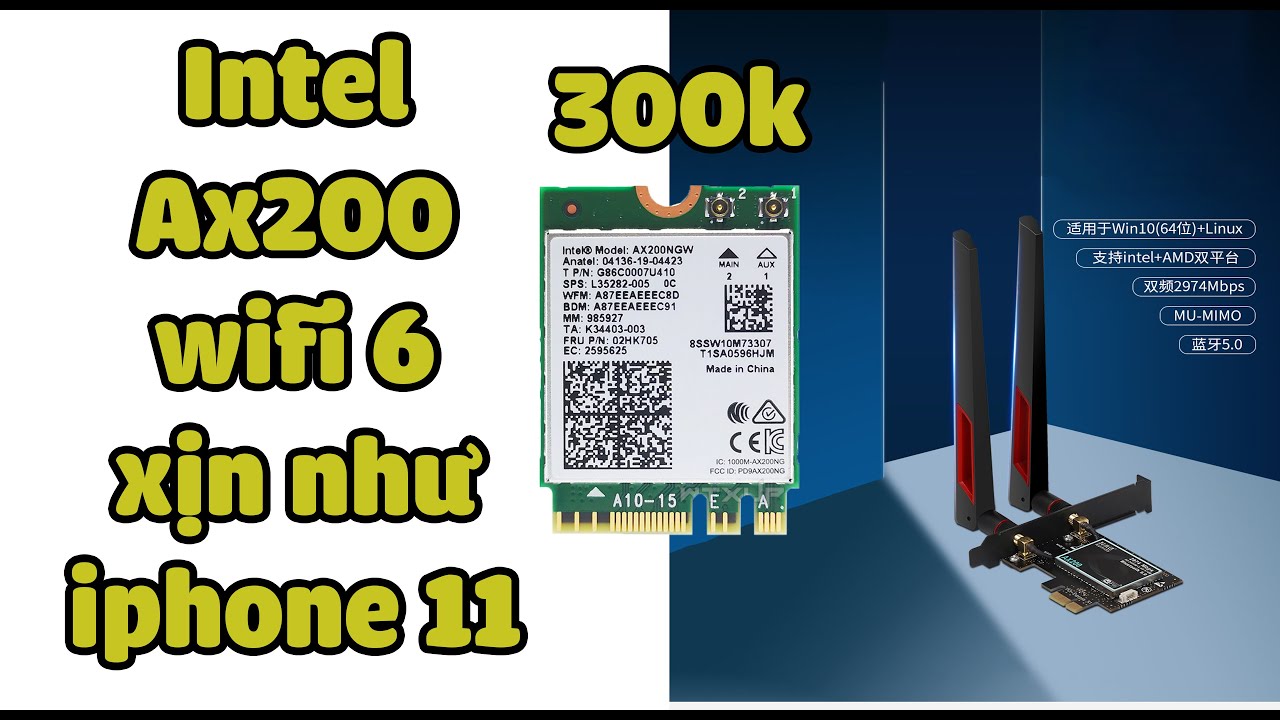 300k Để PC ngon ngang ngửa Iphone 11 ? Wifi 6 Intel Ax200 | buildpcngu