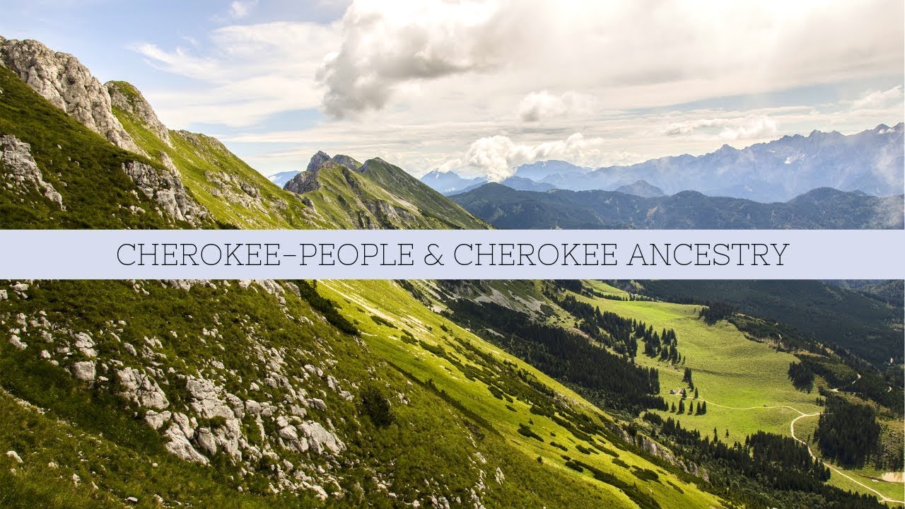 Cherokee-people & Cherokee Ancestry