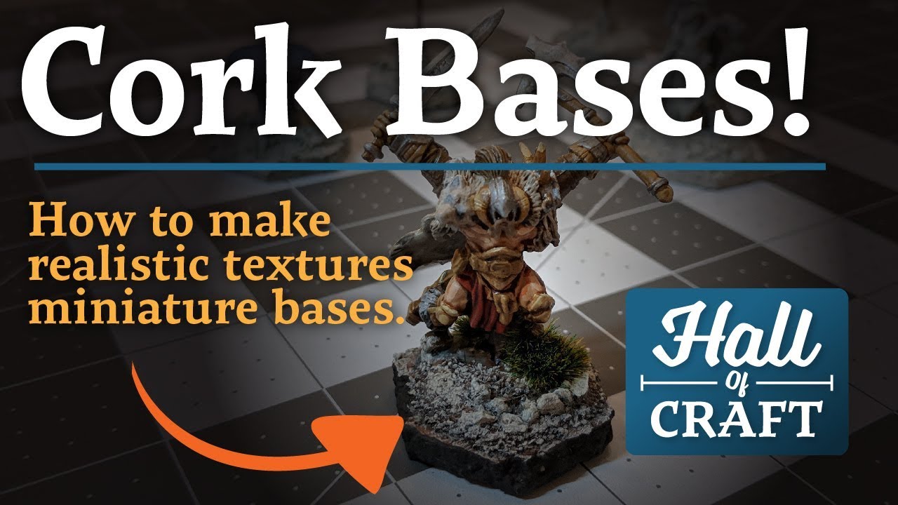 Hall Of Craft - Cork Bases for your Table-Top Miniatures and Terrain (EP01)