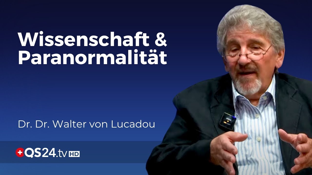Übernatürlich oder erklärbar? Dr. Walter von Lucadou untersucht paranormale Phänomene |  QS24