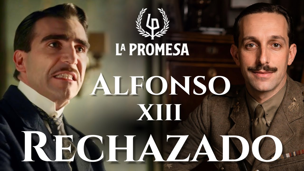 LA PRIMA FAVORITA Y EL ORGULLO HERIDO DE ALFONSO XIII || CRÓNICAS de #LaPromesa #series