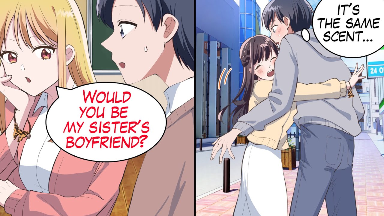 The Gal Asks Me To Be Her Sis's Bf. She's Pretty & Innocent But Surprisingly Touchy-Feely