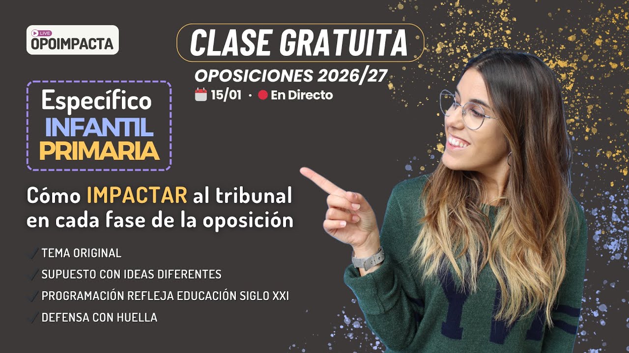 🔴 Live OPO IMPACTA | PRIMARIA e INFANTIL. Cómo impactar al tribunal en todas las fases de tu opo.