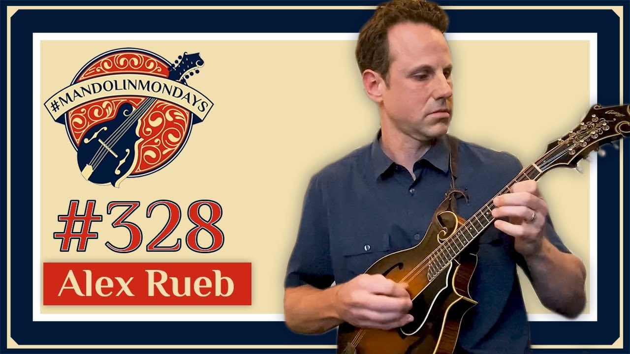 Mandolin Mondays Featuring Alex Rueb /// 