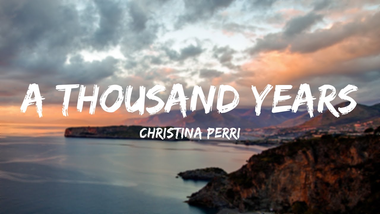 A Thousand Years - Christina Perri (Lyrics)