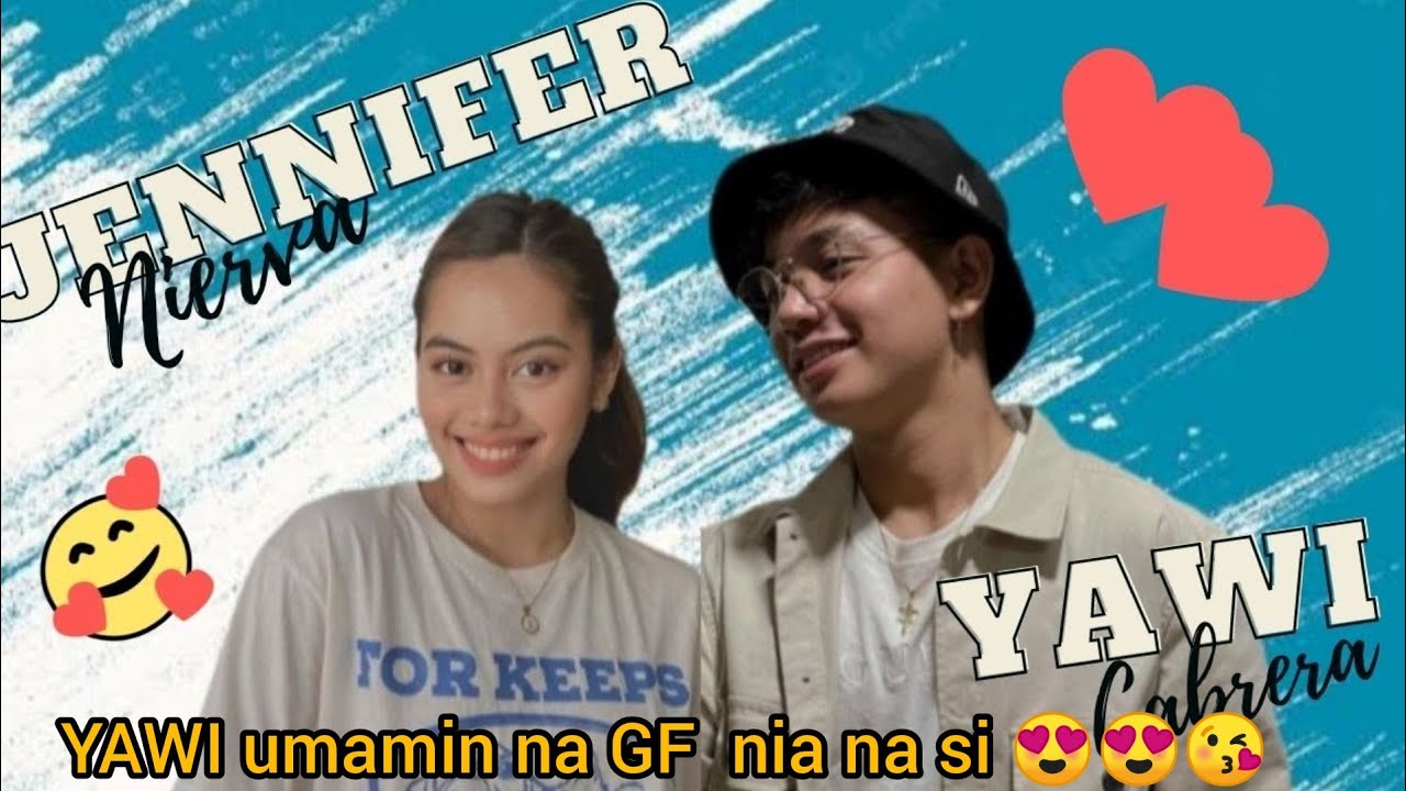 Yawi Umamin na GIRLFRIEND nia si Jennifer Nierva  sa MPL yan ah 😍😍😘