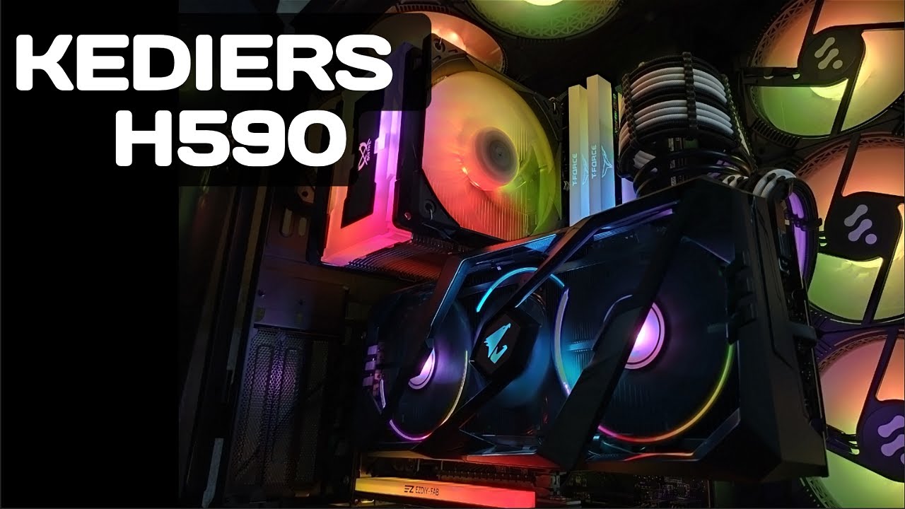 KEDIERS PC Case H590 Build