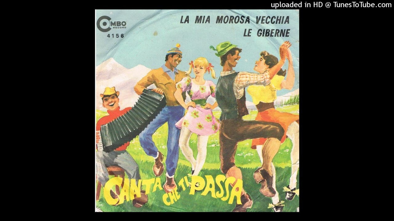 La Mia Morosa Vecchia - M. Borgonovi - F. Paladini - L. Morisi