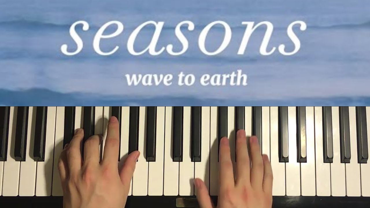 wave to earth - seasons (Piano Tutorial Lesson)