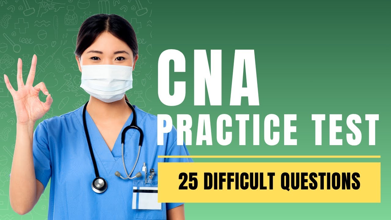 CNA Practice Test For Safety And Emergency (25 Difficult Questions)