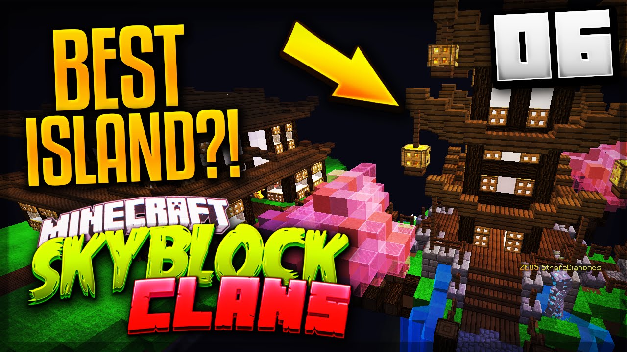 THE BEST ISLAND YET?  - Minecraft Skyblock Clans #6 (ArcadianMC)