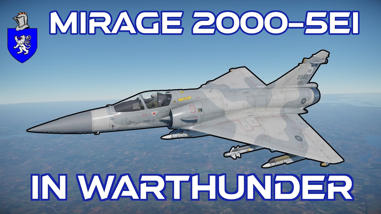 Mirage-2000 5Ei In War Thunder : A Quick Review