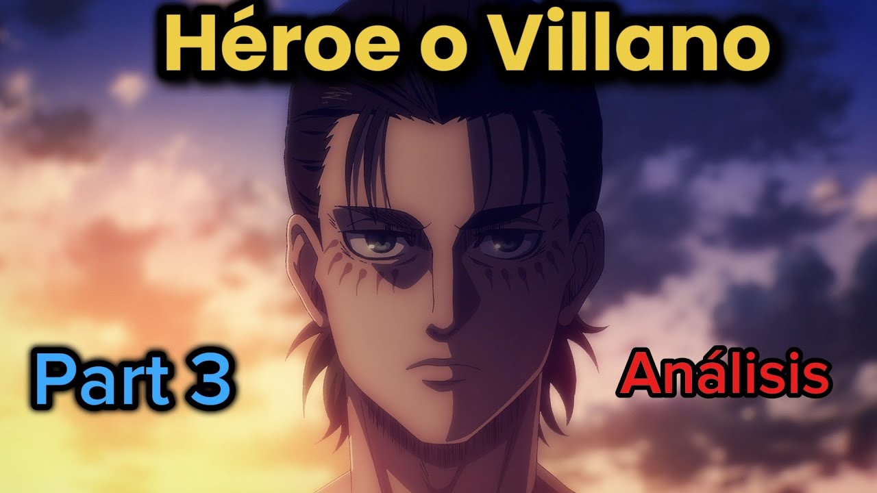 Eren Yeager: cuando entender el mundo te convierte en monstruo