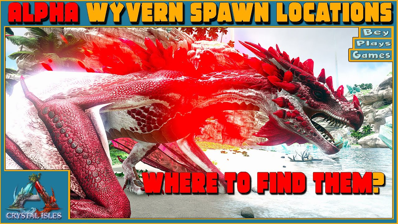 ARK: Crystal Isles - ALPHA Wyvern ALL Spawn Locations!!!