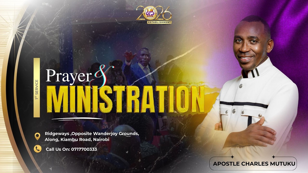 1ST MARCH 2026  | PRAYER AND MINISTRATION | APOSTLE CHARLES MUTUKU
