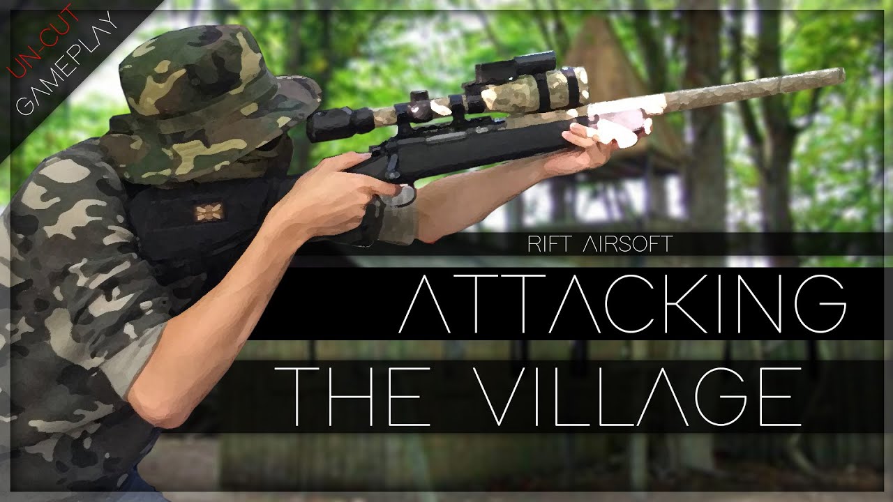Attacking The Village! - Full AIRSOFT Gameplay #1 | RIFT Airsoft