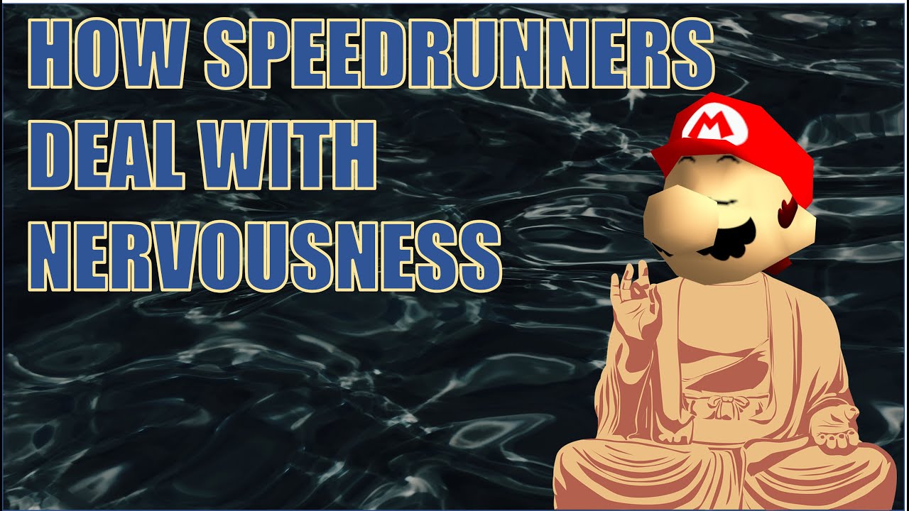 How to Deal with Nervousness as a Speedrunner