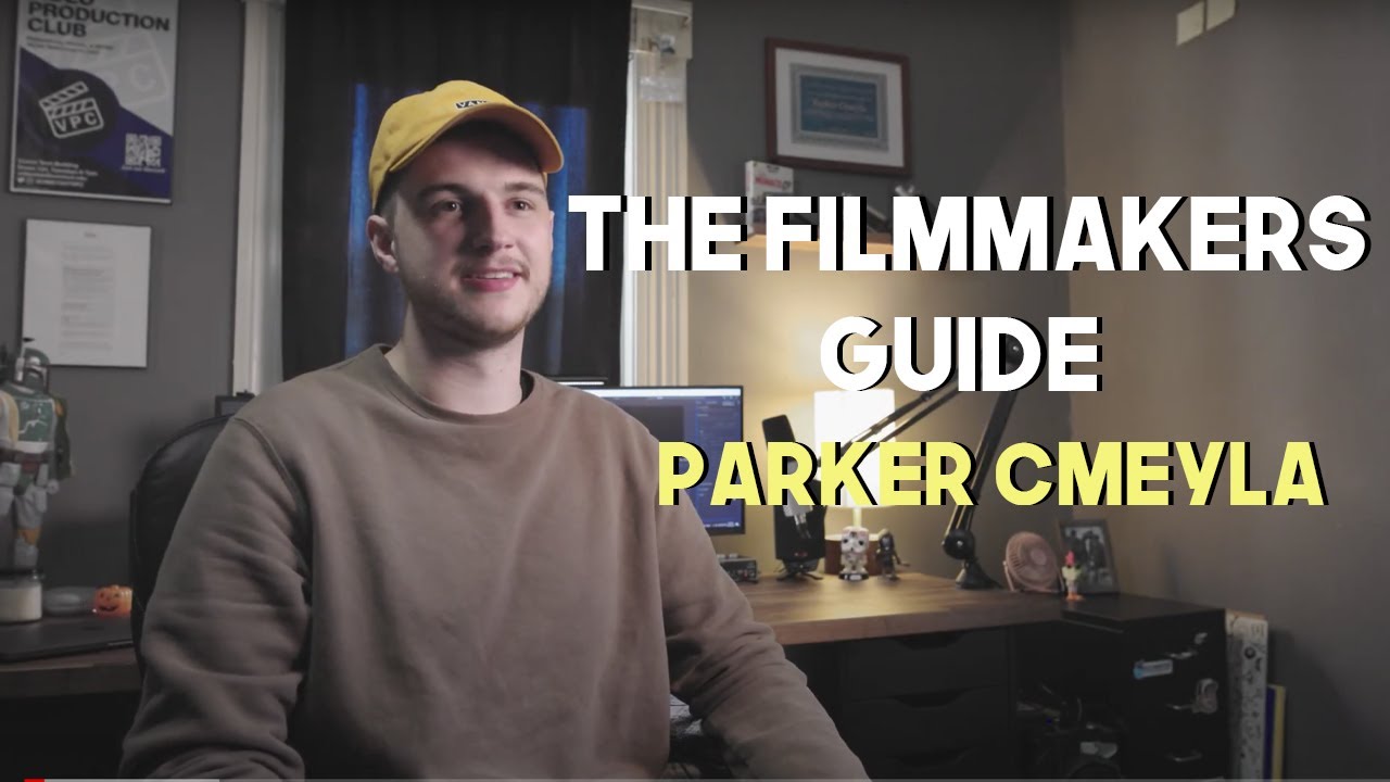 THE FILMMAKERS GUIDE - PARKER CMEYLA