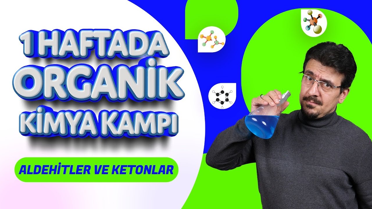 1 HAFTADA ORGANİK KİMYA KAMPI 6.GÜN (ALDEHİT ve KETONLAR) + 🗓️PDF