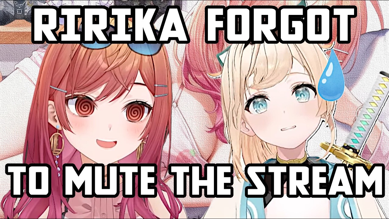 [ hololive ] Ririka Forgot To Mute The Stream [ Ichijou Ririka / Kazama Iroha ]