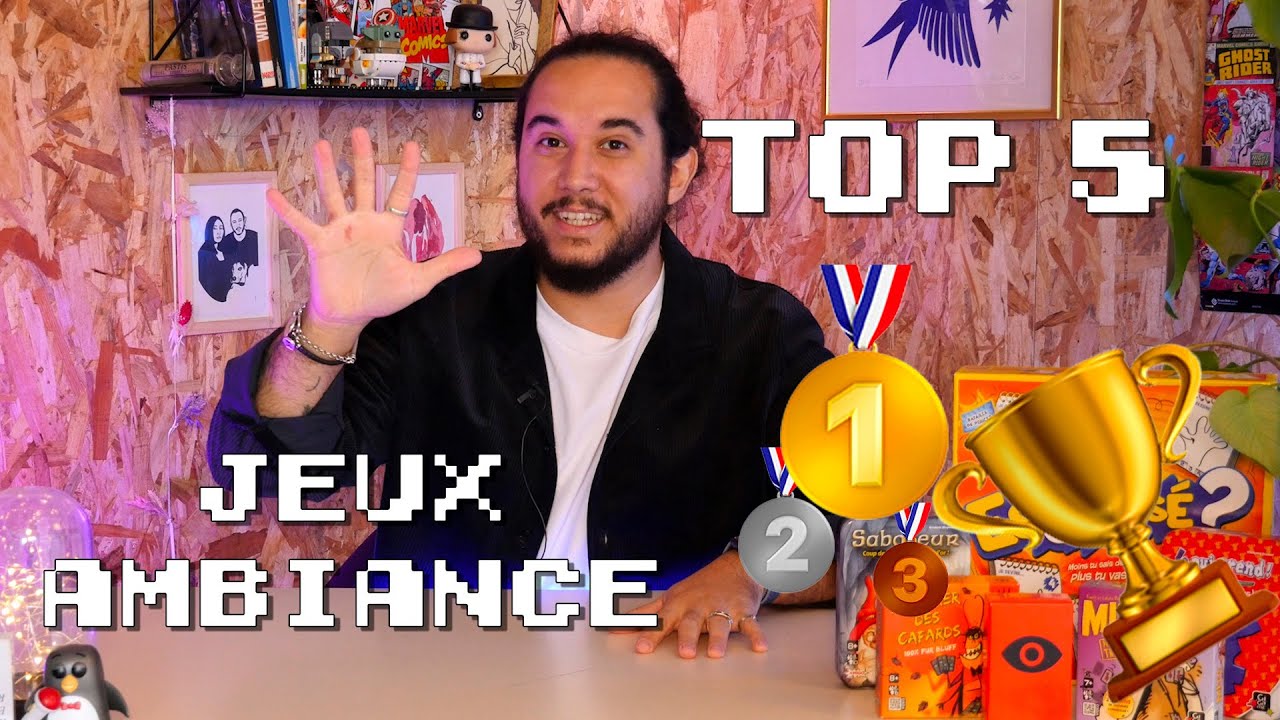 TOP 5 - Jeux d'ambiance