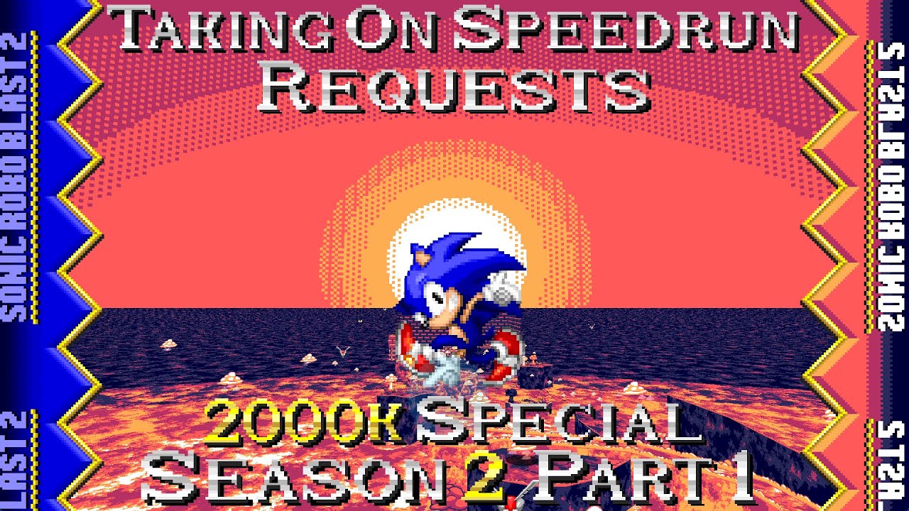 Sonic Robo Blast 2: Taking On My Viewer's Speedrun Requests S2 Part 1! (2K Special)
