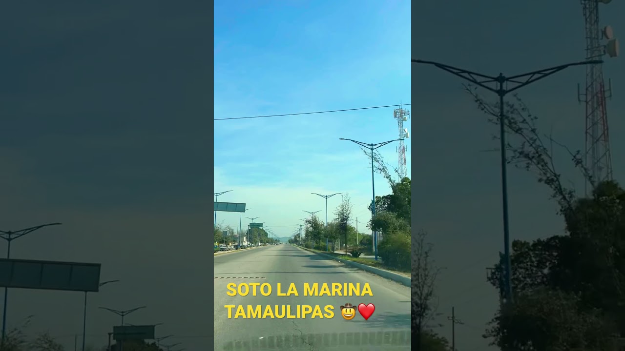 SOTO LA MARINA TAMAULIPAS 🤠❤️ #viral #shorts #fyp