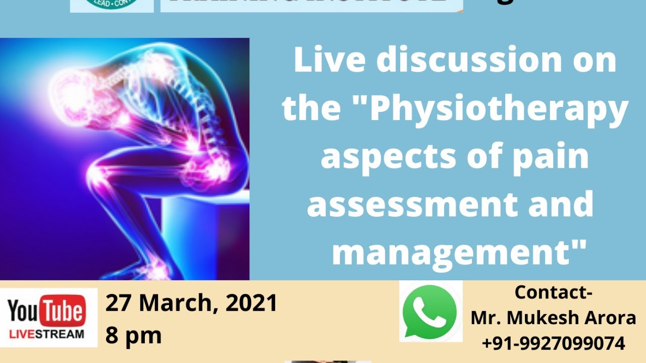 Physiotherapeutic aspects of pain assessment and management | Dr. Prabhavati Durai | Dr. Nitin Arora