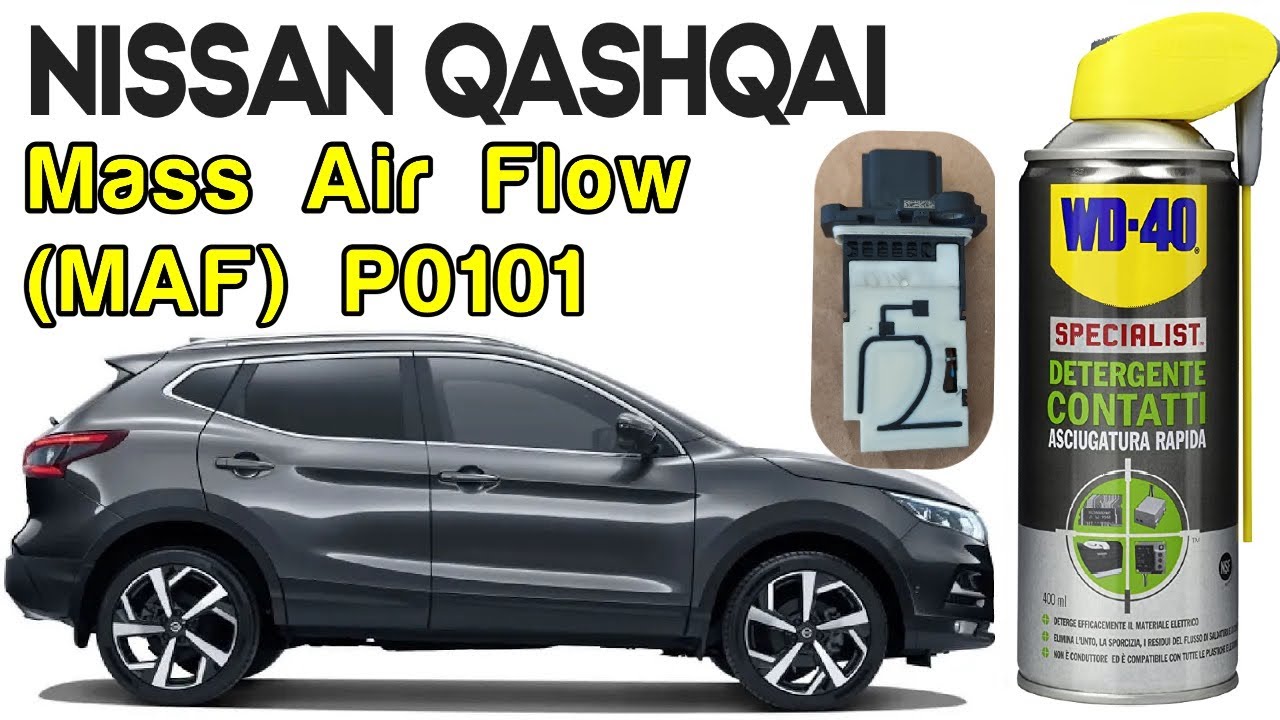 Come Sostituire o Pulire il Debimetro Mass Air Flow MAF Nissan Qashqai Consumi Elevati P0101 WD40