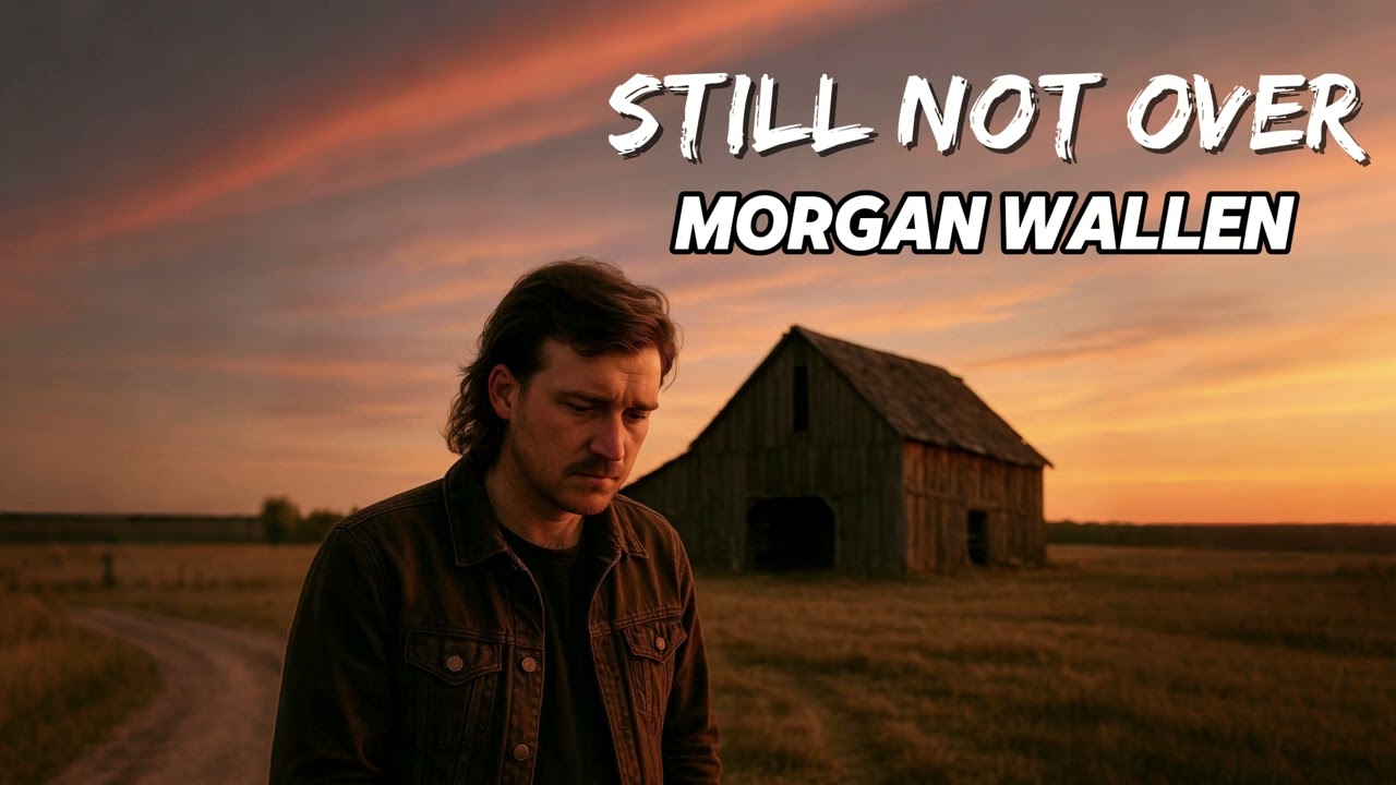 Morgan Wallen - Still Not Over (NEW SONG 2026) - Cover Remix | Country Music, Country (LYRICS)