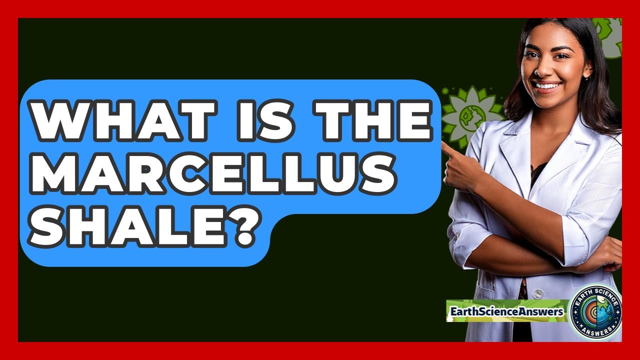 What Is The Marcellus Shale? - Earth Science Answers