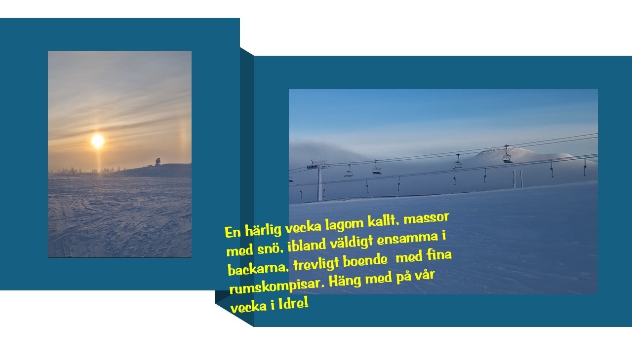 Fjäll vecka i Idre med barn och barnbarn.