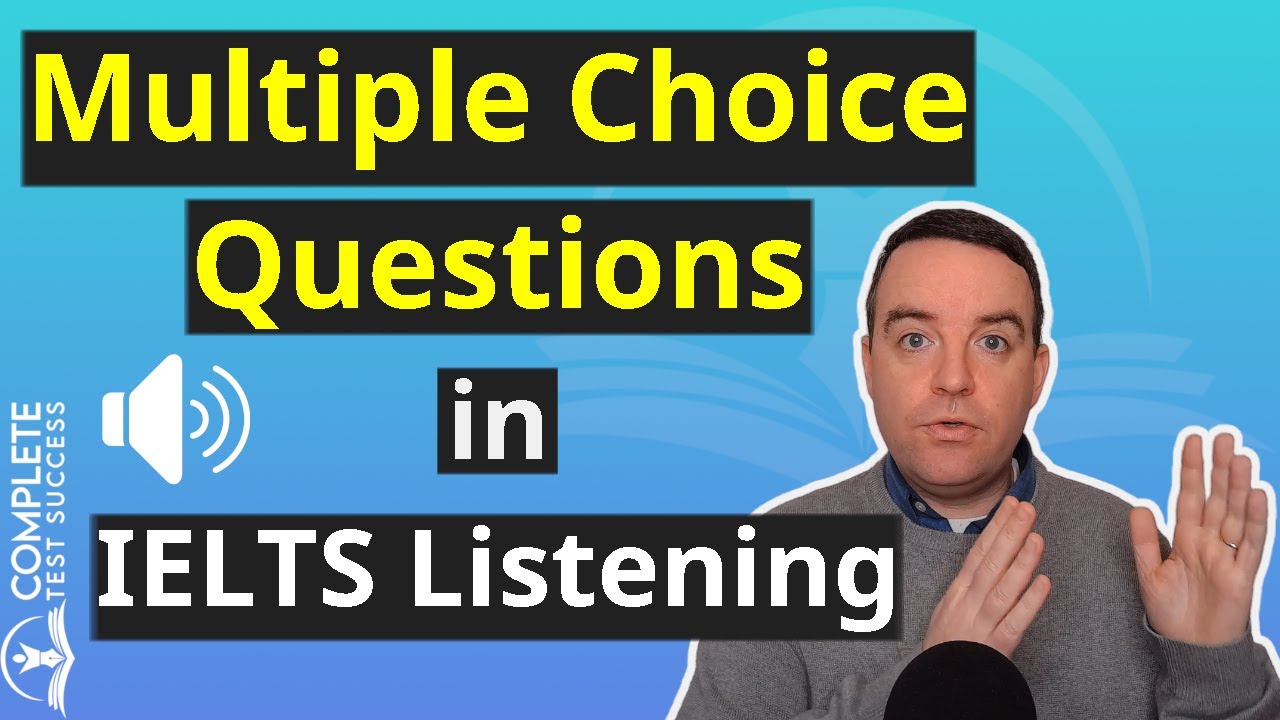Multiple Choice Questions in IELTS Listening