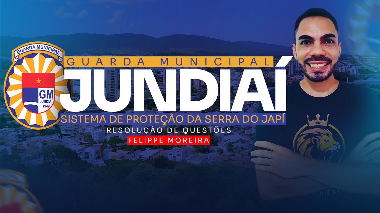 GUARDA CIVIL MUNICIPAL JUNDIAÍ-SP | SISTEMA DE PROTEÇÃO DA SERRA DO JAPÍ - RESOLUÇÃO DE QUESTÕES