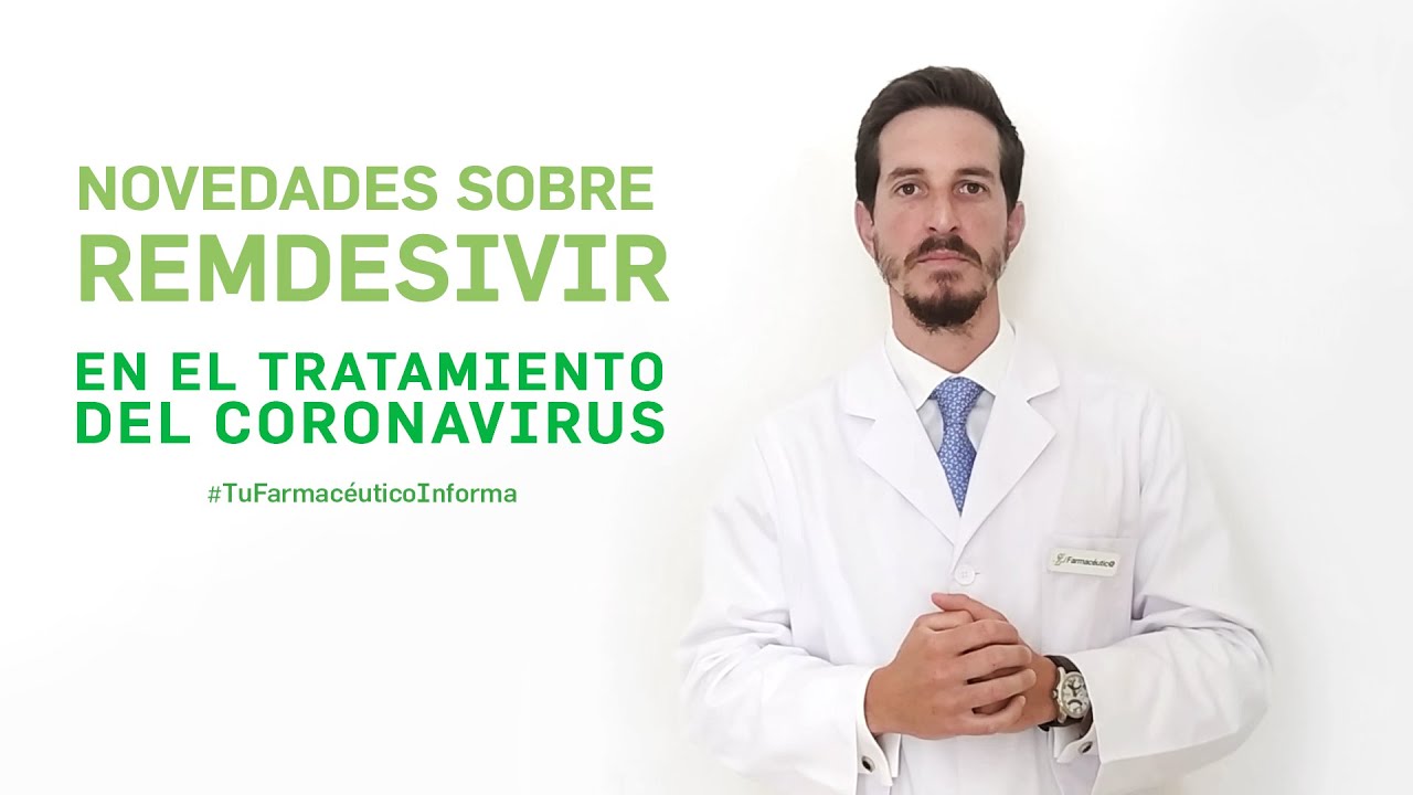 Novedades sobre remdesivir en el tratamiento de la COVID19. Tu Farmacéutico Informa